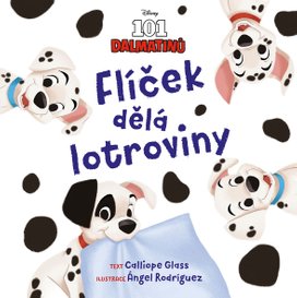 Disney - 101 dalmatinů - Flíček dělá lotroviny