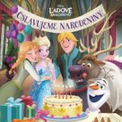 Ľadové kráľovstvo - Oslavujeme narodeniny