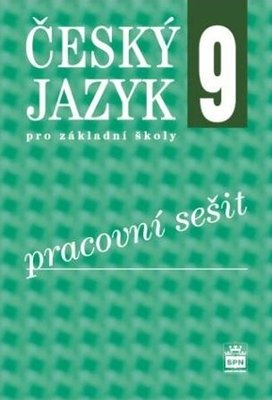 Český jazyk 9 pro základní školy Pracovní sešit