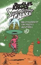Stopařův průvodce Galaxií 2 Restaurant na konci vesmíru