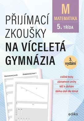 Přijímací zkoušky na víceletá gymnázia Matematika