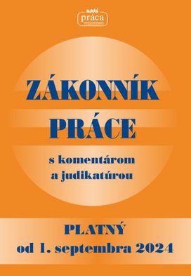 Zákonník práce s komentárom a judikatúrou od 1.septembra 2024