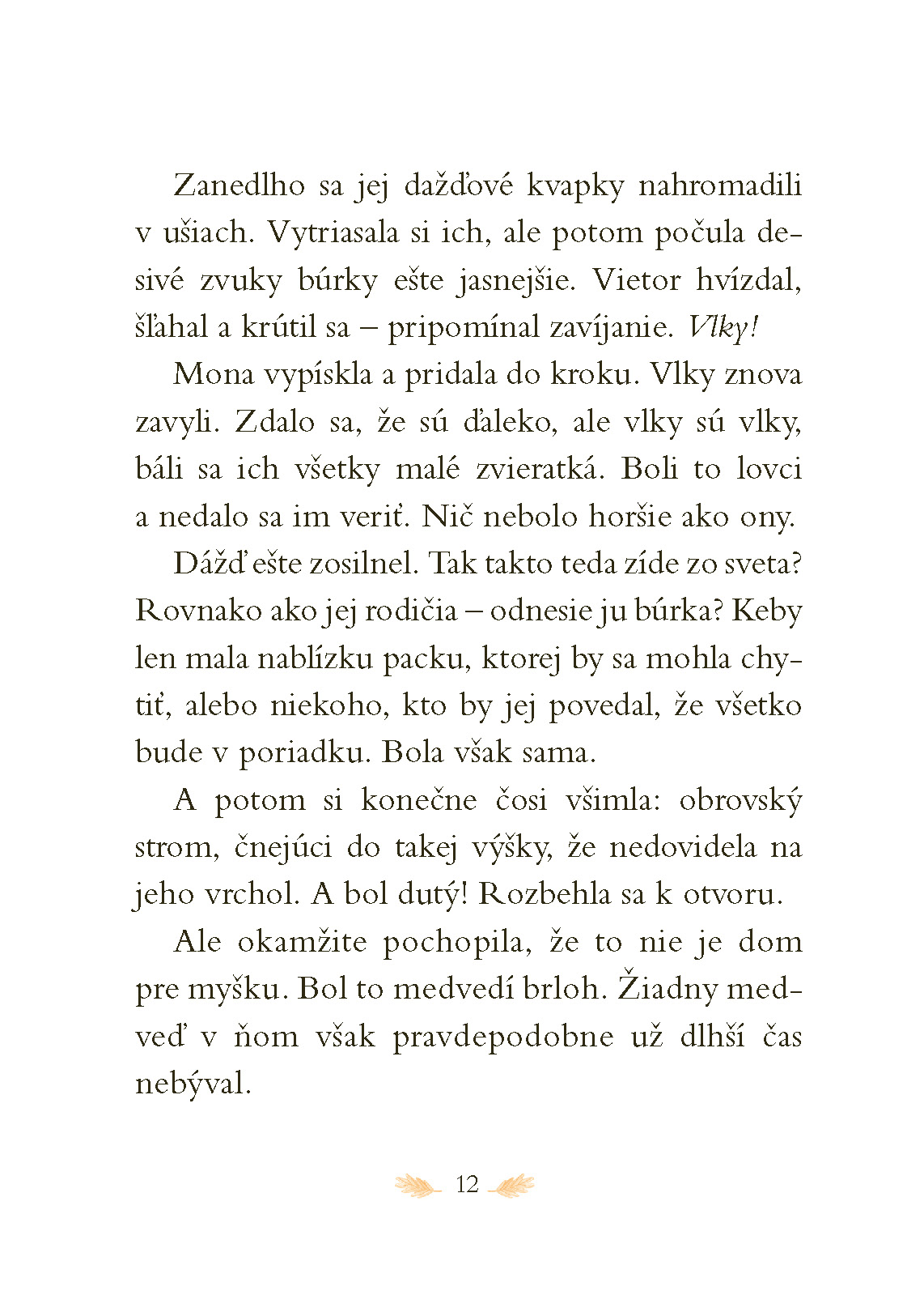 Hotel v srdci lesa 1: Skutočný domov