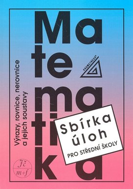 Matematika Sbírka úloh pro SŠ