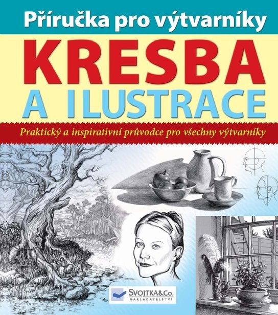 Příručka pro výtvarníky Kresba a ilustrace