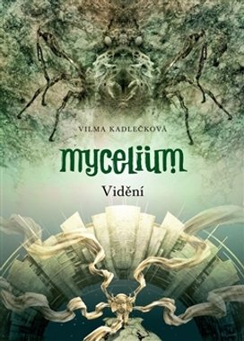 Mycelium Vidění