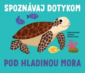 Spoznávaj dotykom Pod hladinou mora