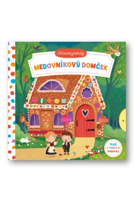 Medovníkový domček Minirozprávky