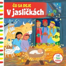 Čo sa deje V jasličkách