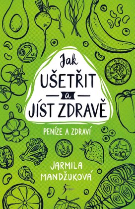 Peníze a zdraví – Jak ušetřit a jíst zdravě