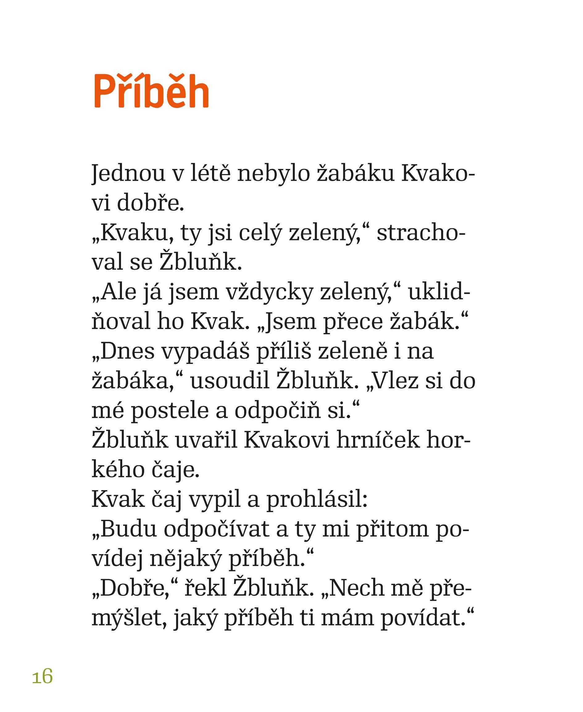 Kvak a Žbluňk jsou kamarádi