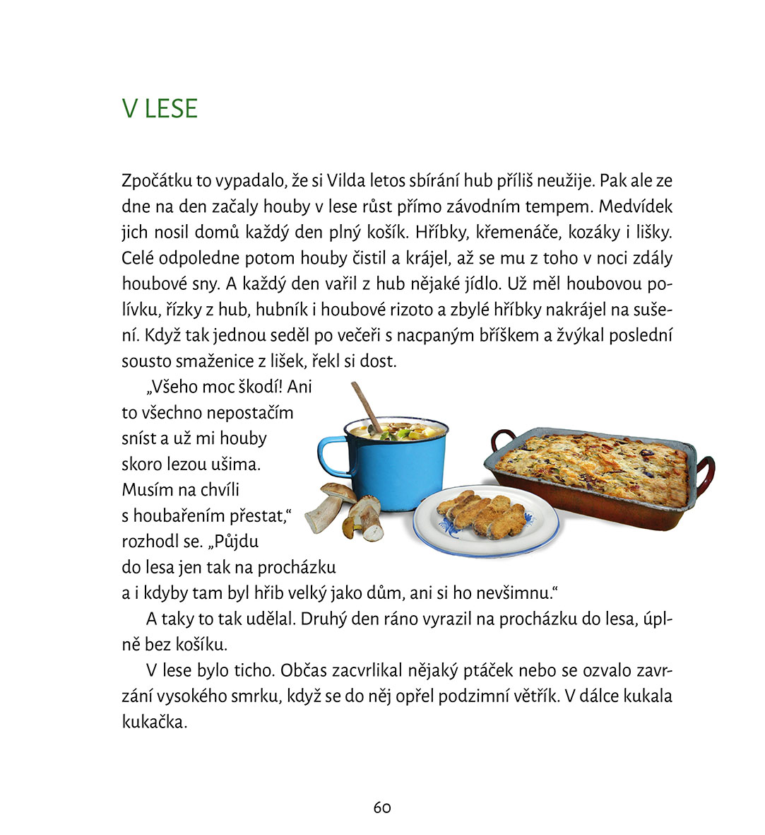 Medvídek Vilda se raduje