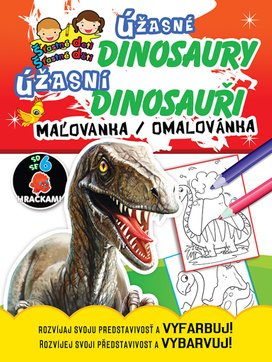 Úžasné dinosaury Úžasní dinosauři, maľovanka / omalovánka