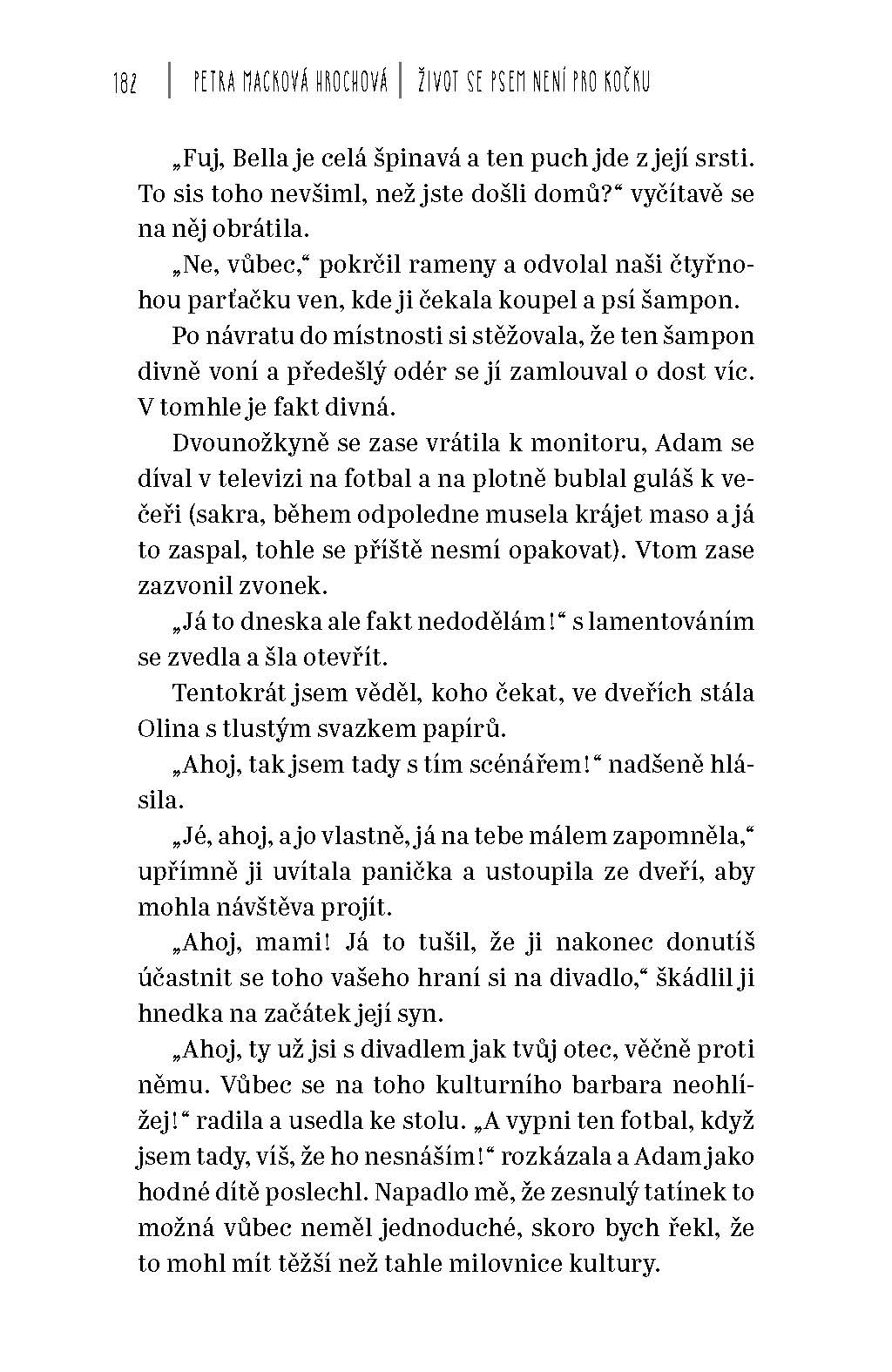 Život se psem není pro kočku