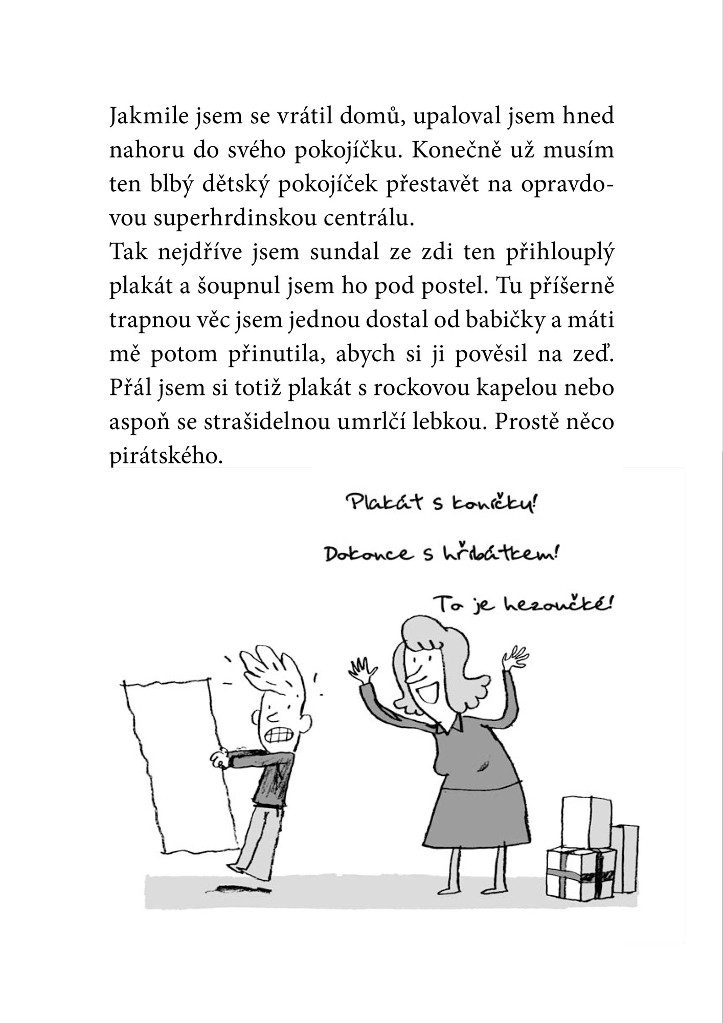 Padouch, kam se podíváš