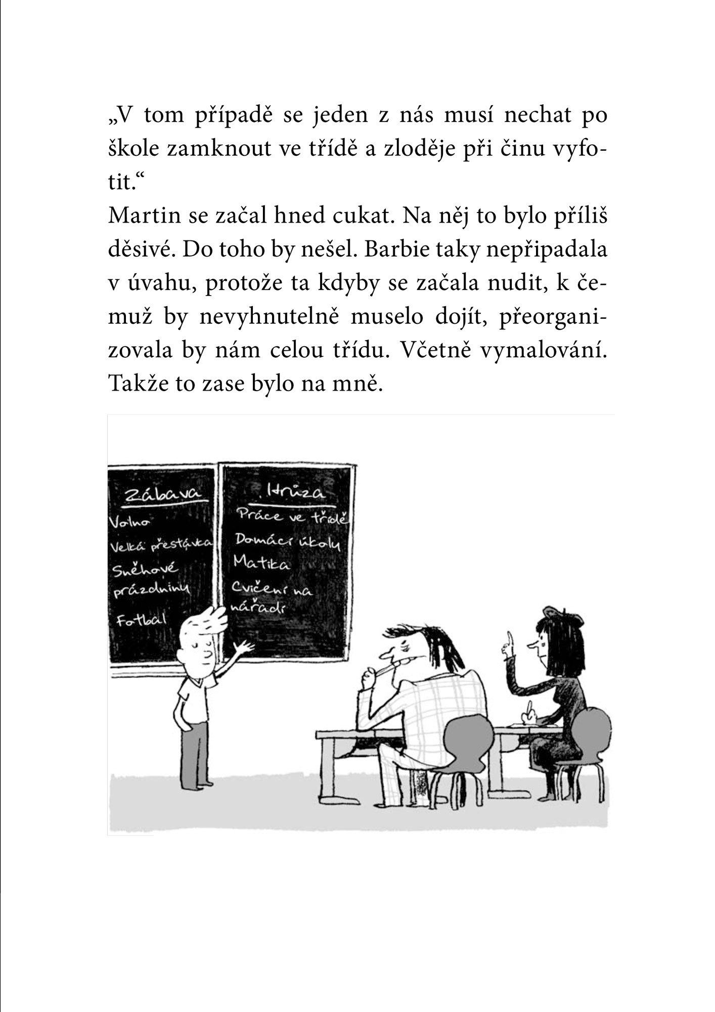 Padouch, kam se podíváš