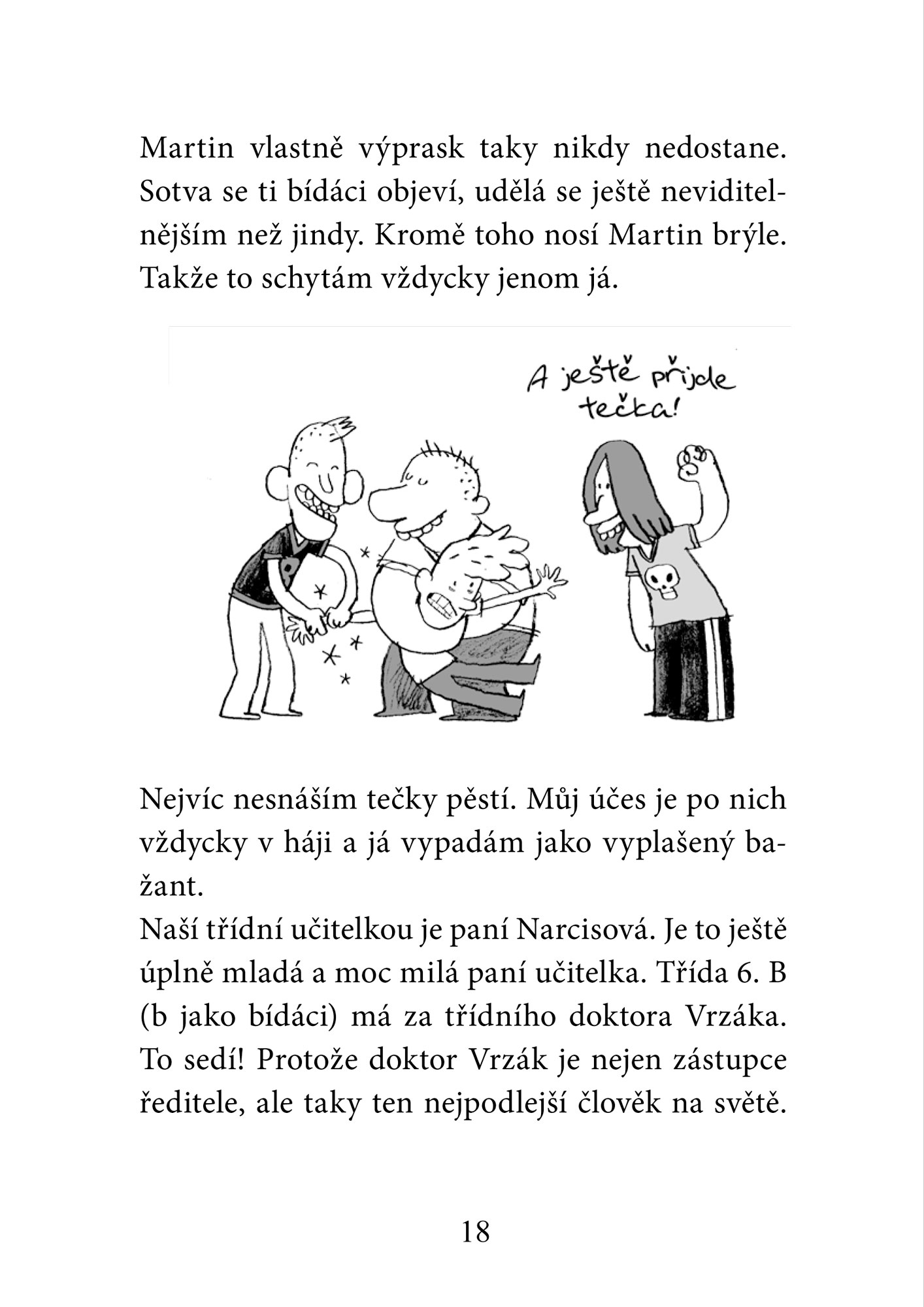 Padouch, kam se podíváš