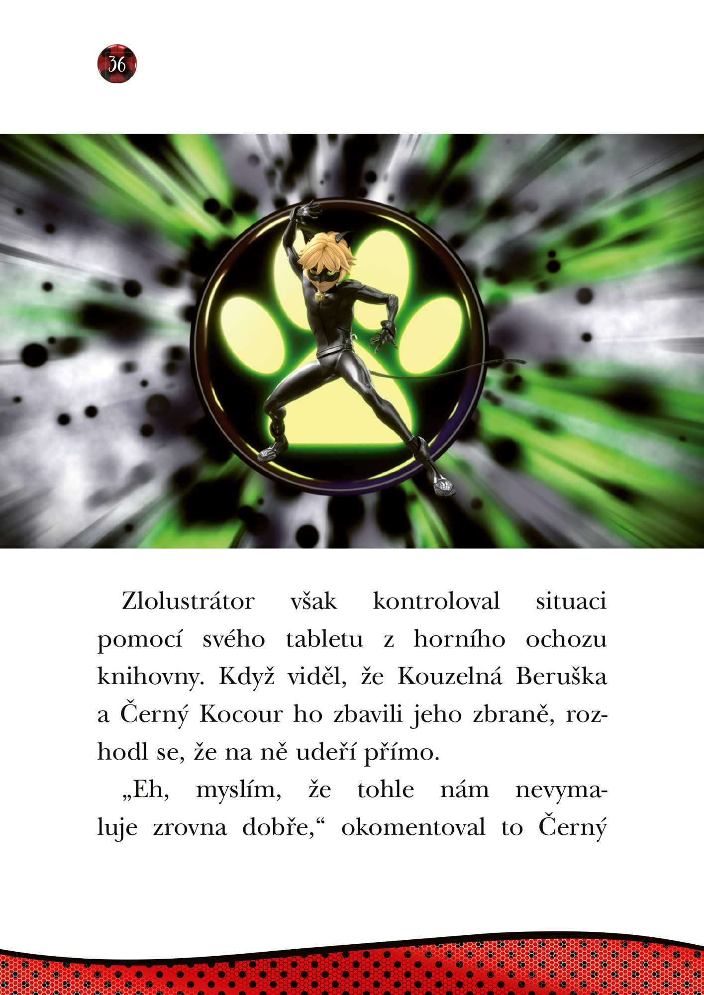 Kouzelná Beruška a Černý Kocour: Zlolustrátor