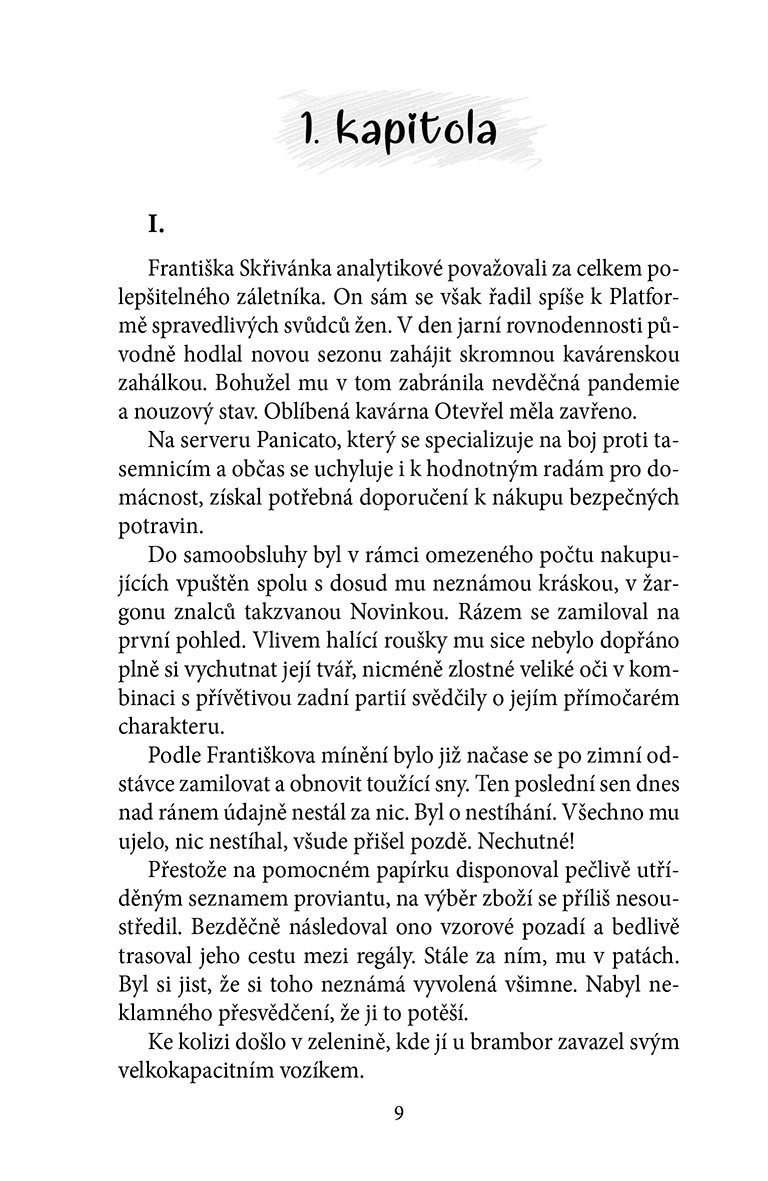 Spravedliví svůdci žen (v karanténě)