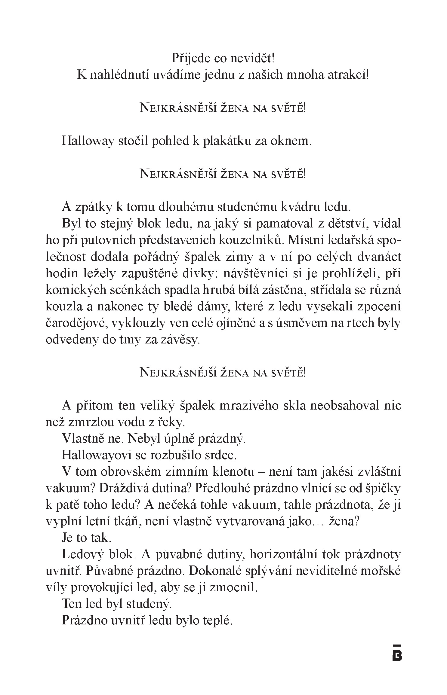 Sem přichází něco zlého