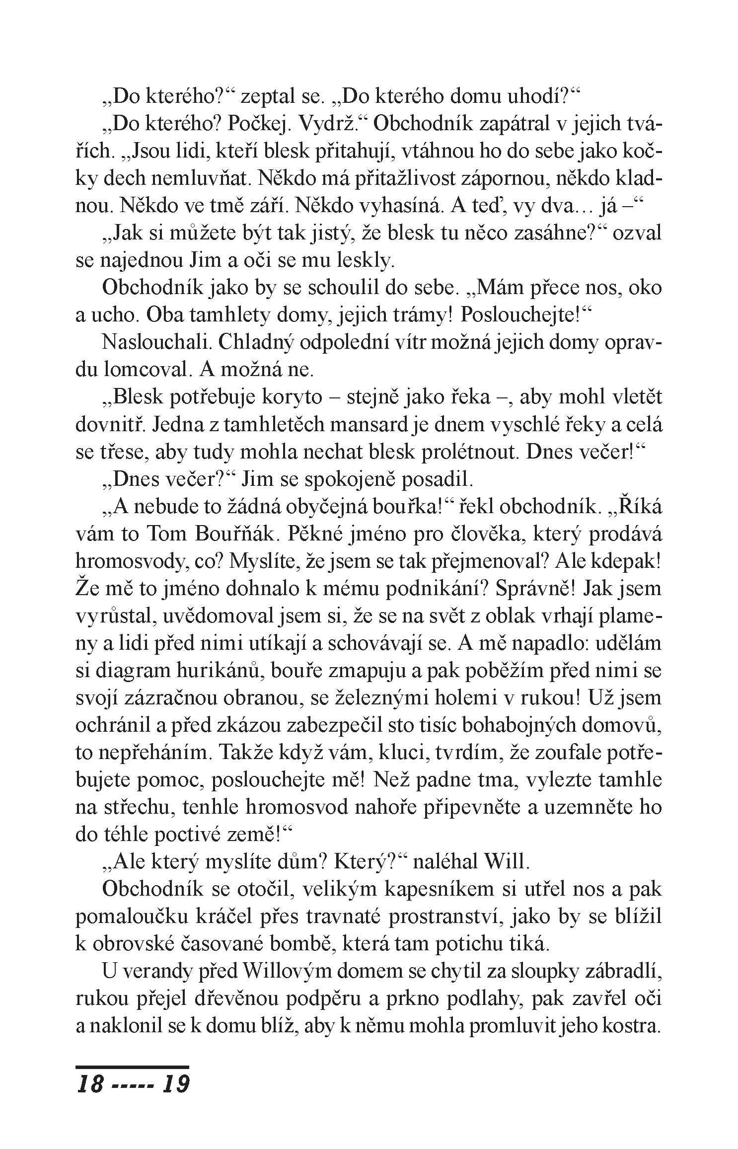 Sem přichází něco zlého