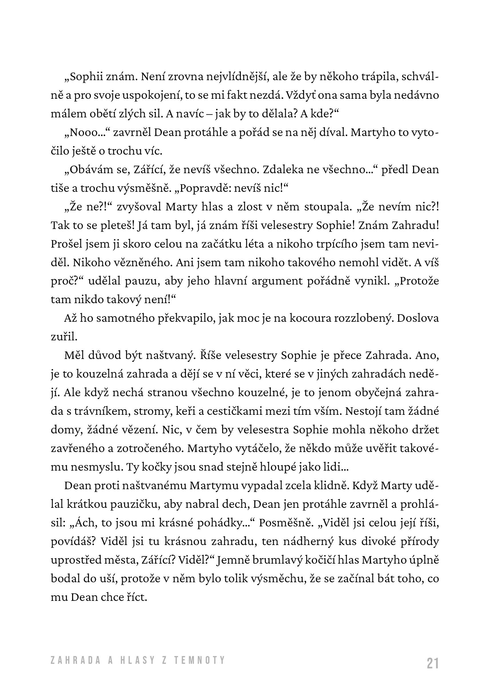 Zahrada a hlasy z temnoty