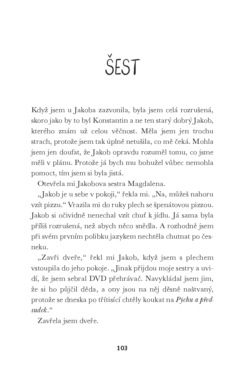 Kluci jsou jako žvejkačka