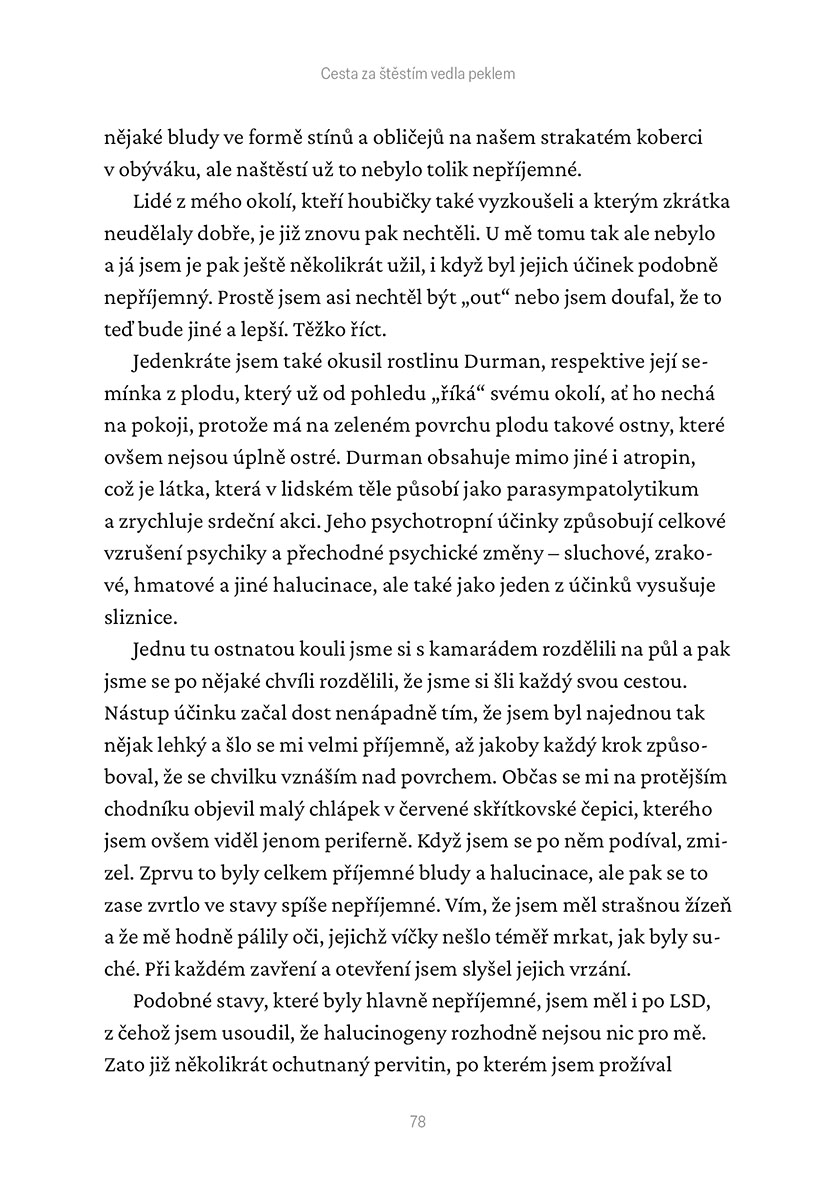 Cesta za štěstím vedla peklem