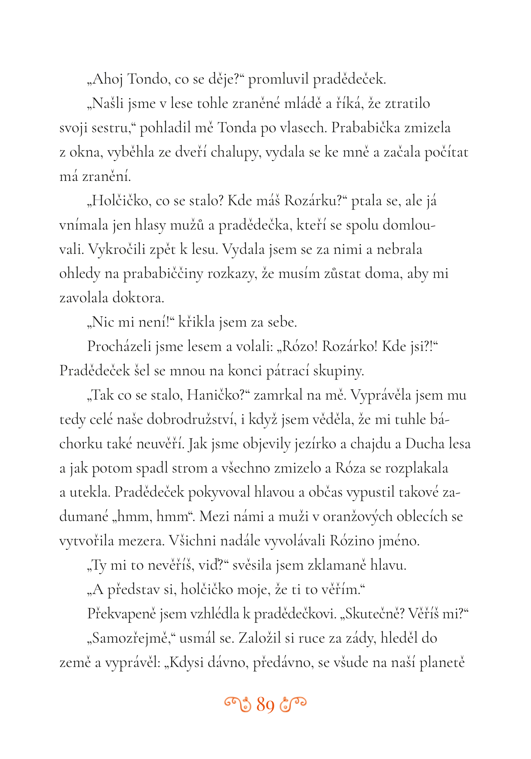 Róza, Háňa a tajný život lesa