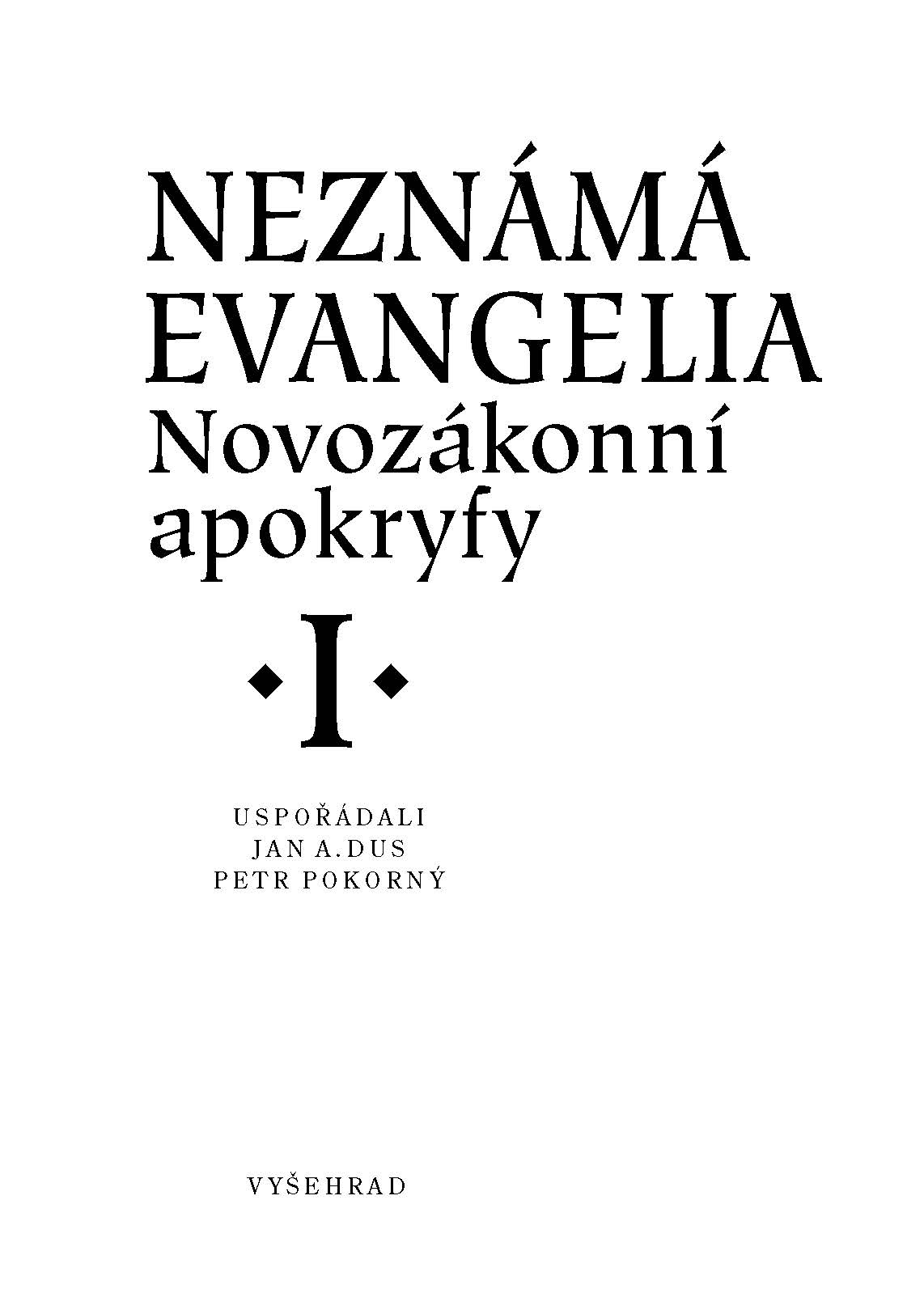 Neznámá evangelia. Novozákonní apokryfy I.