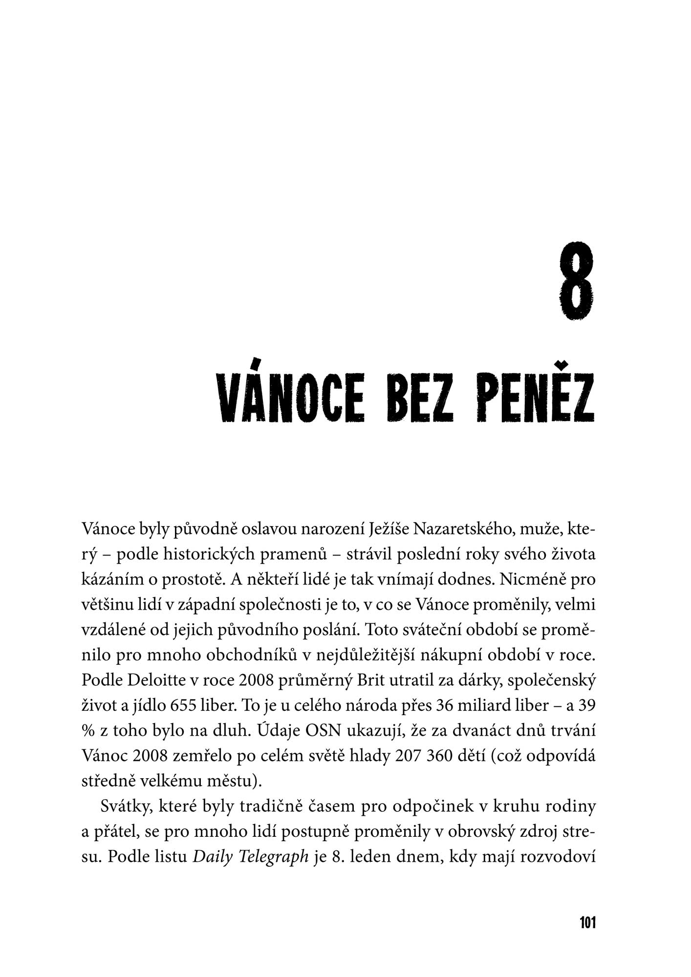 Muž, který se zřekl peněz a přežil