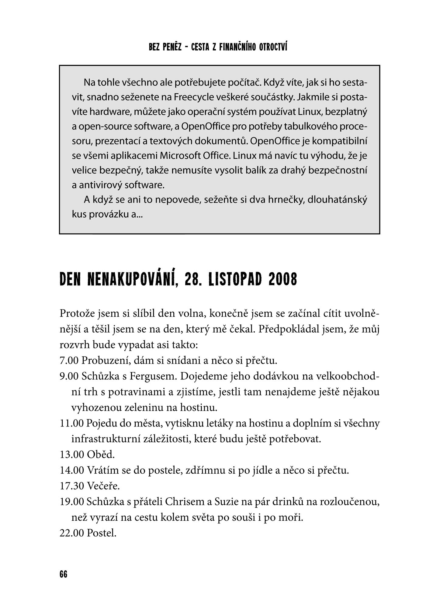 Muž, který se zřekl peněz a přežil