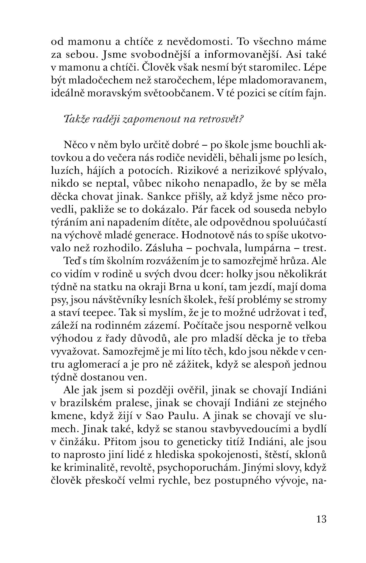 Protože bloudíme, je o čem mluvit