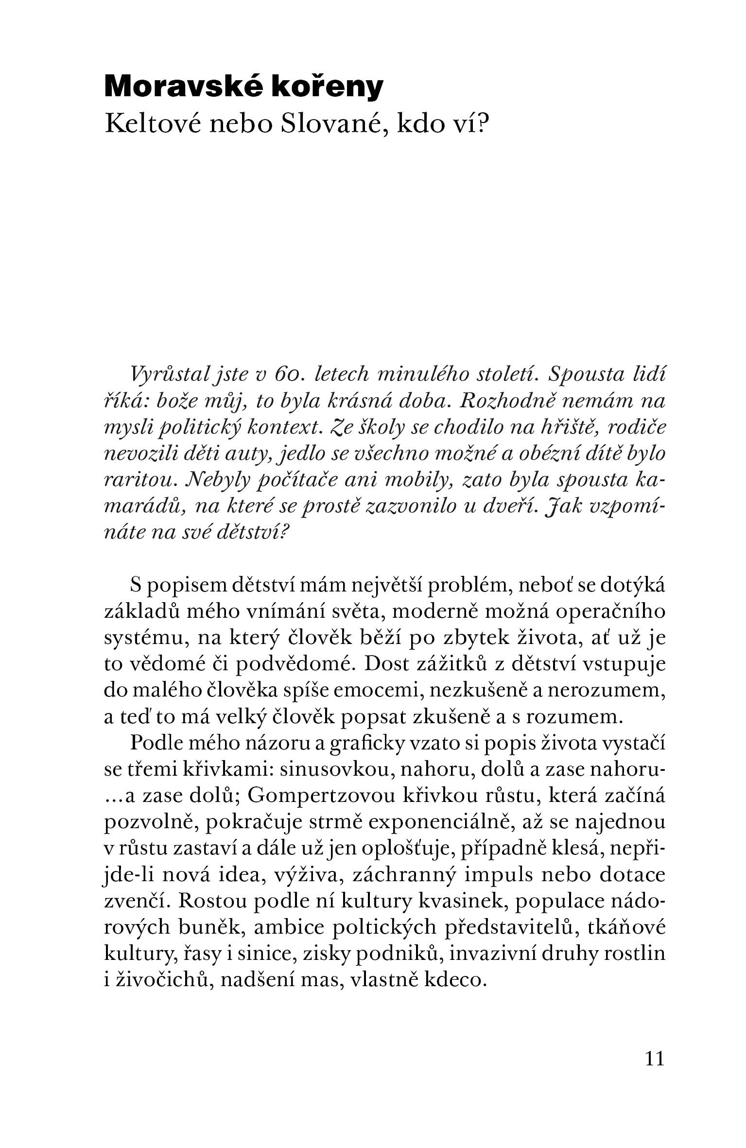 Protože bloudíme, je o čem mluvit