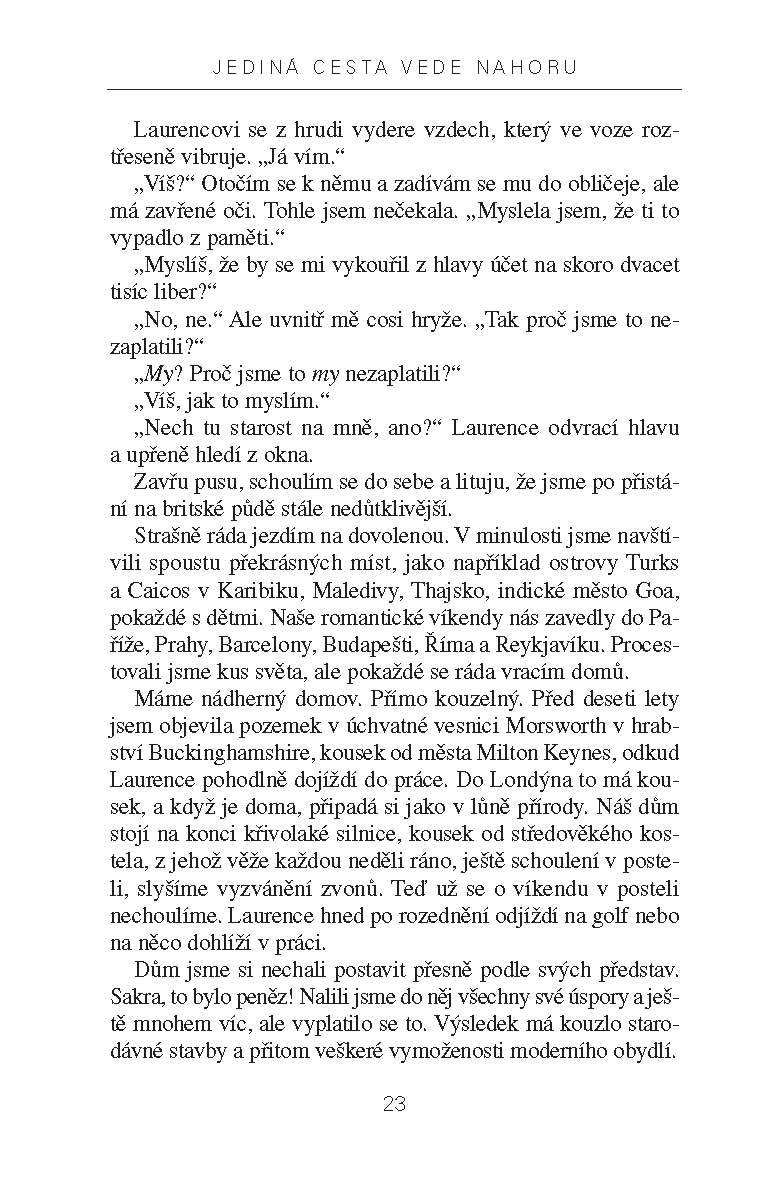 Jediná cesta vede nahoru