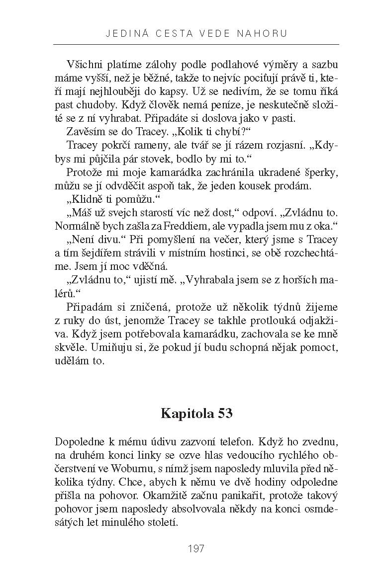 Jediná cesta vede nahoru