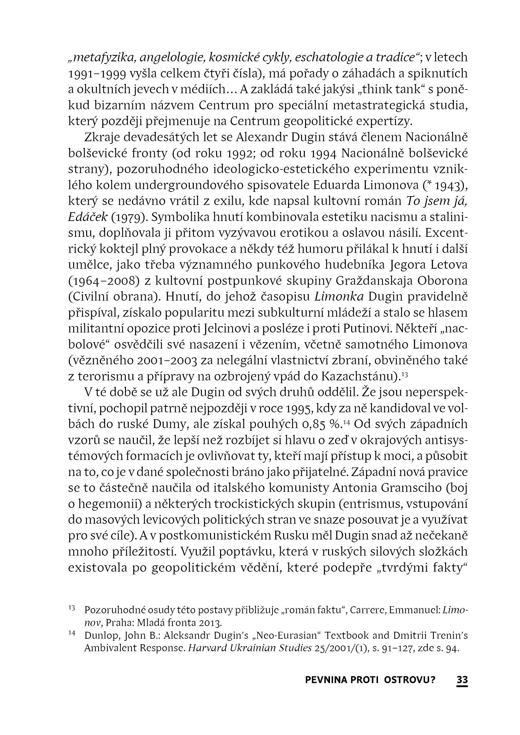 Proroci postutopického radikalismu. Alexandr Dugin a Hakim Bey