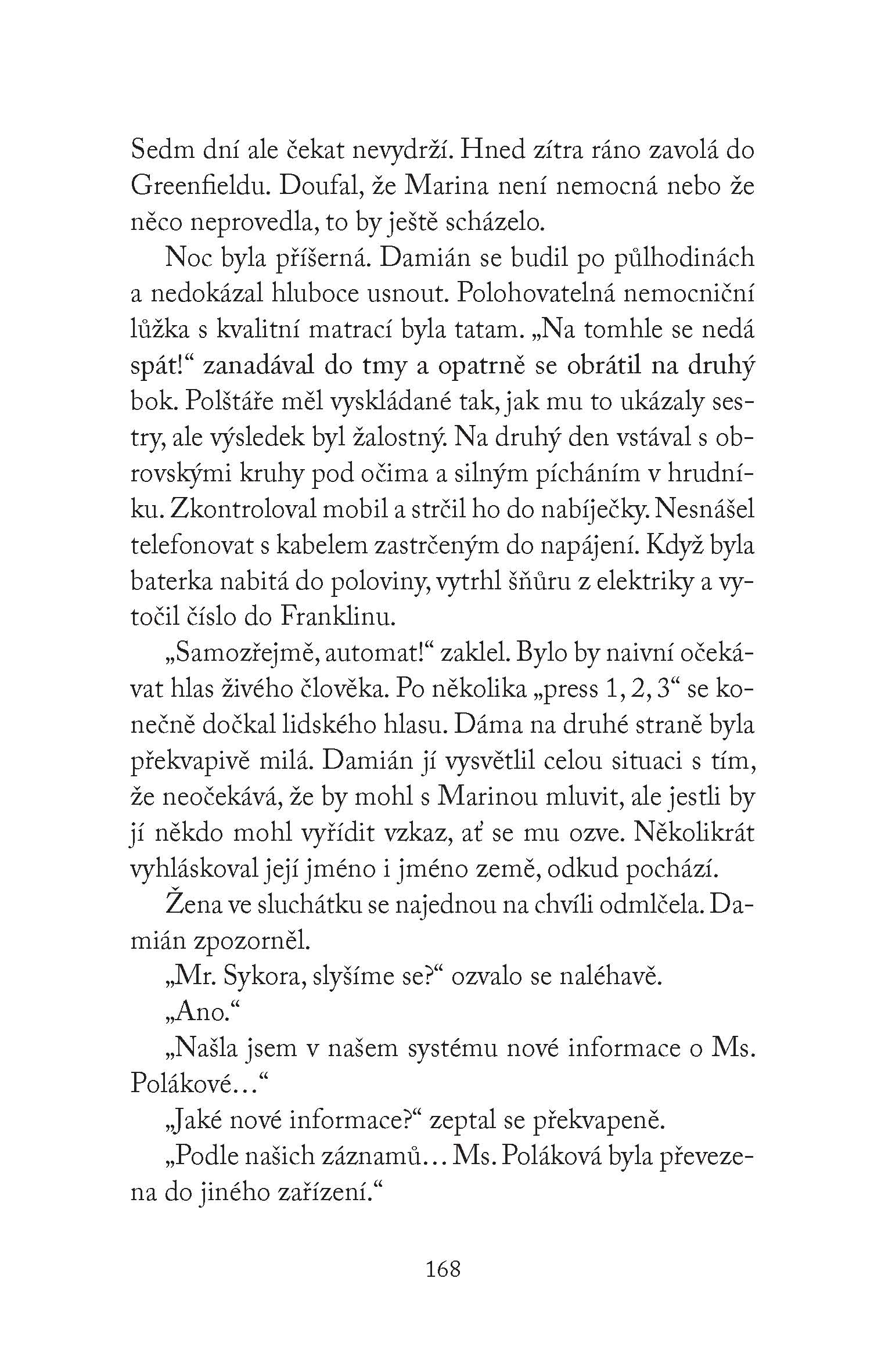 Dneska půjdu spát až zítra