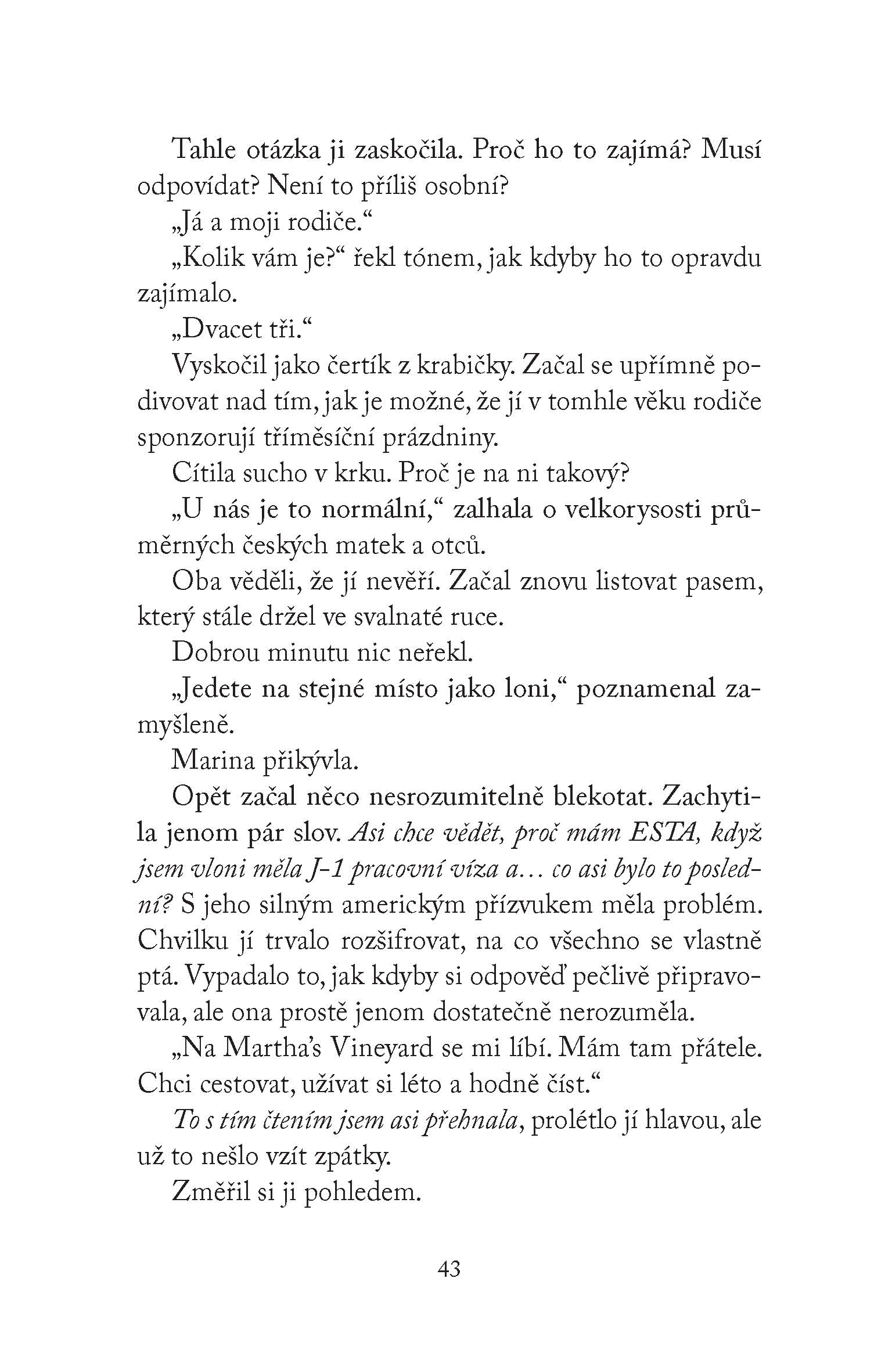 Dneska půjdu spát až zítra