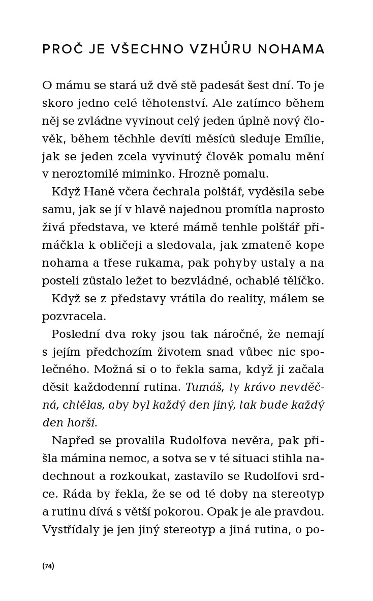 Josefíně všichni lžou