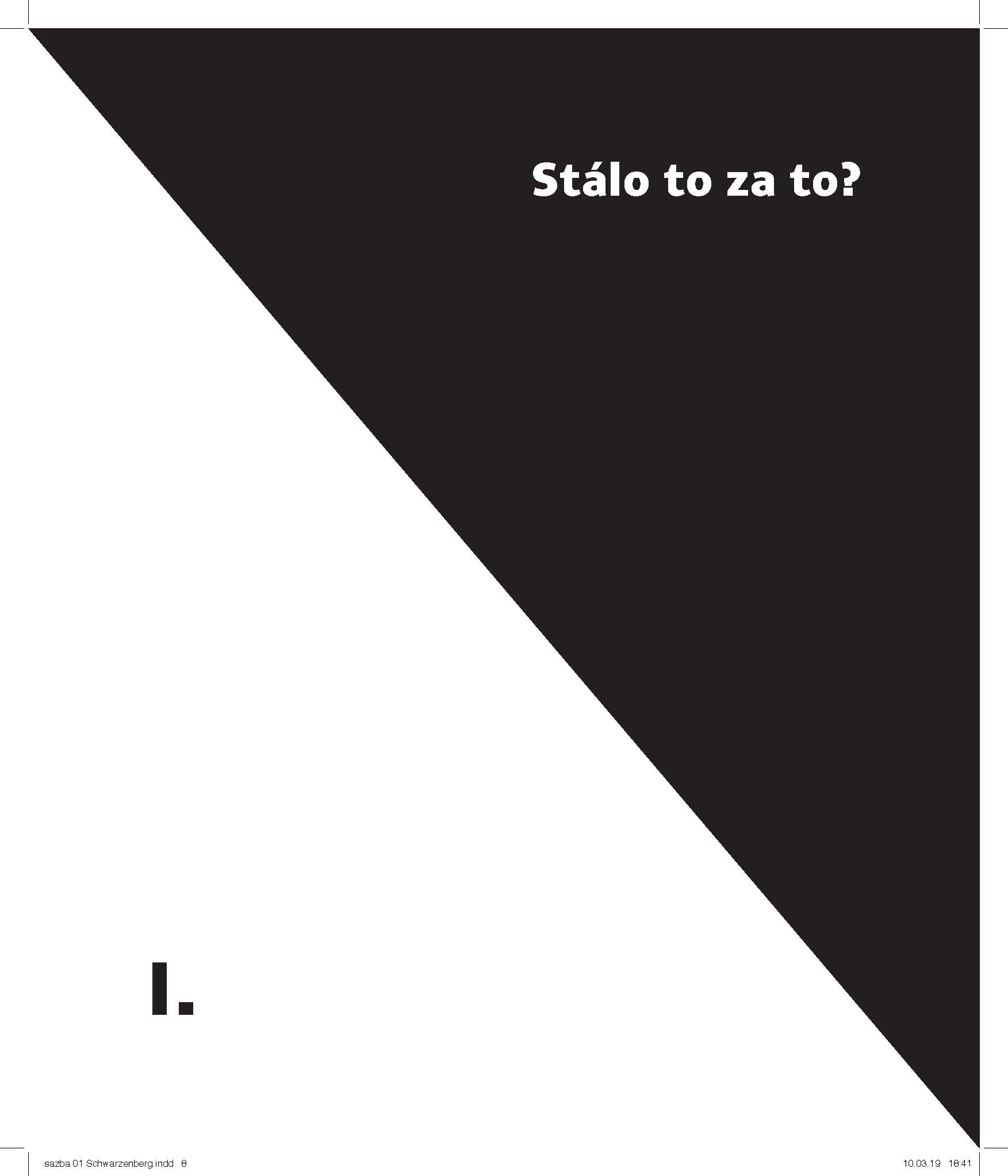 Stálo to za to?