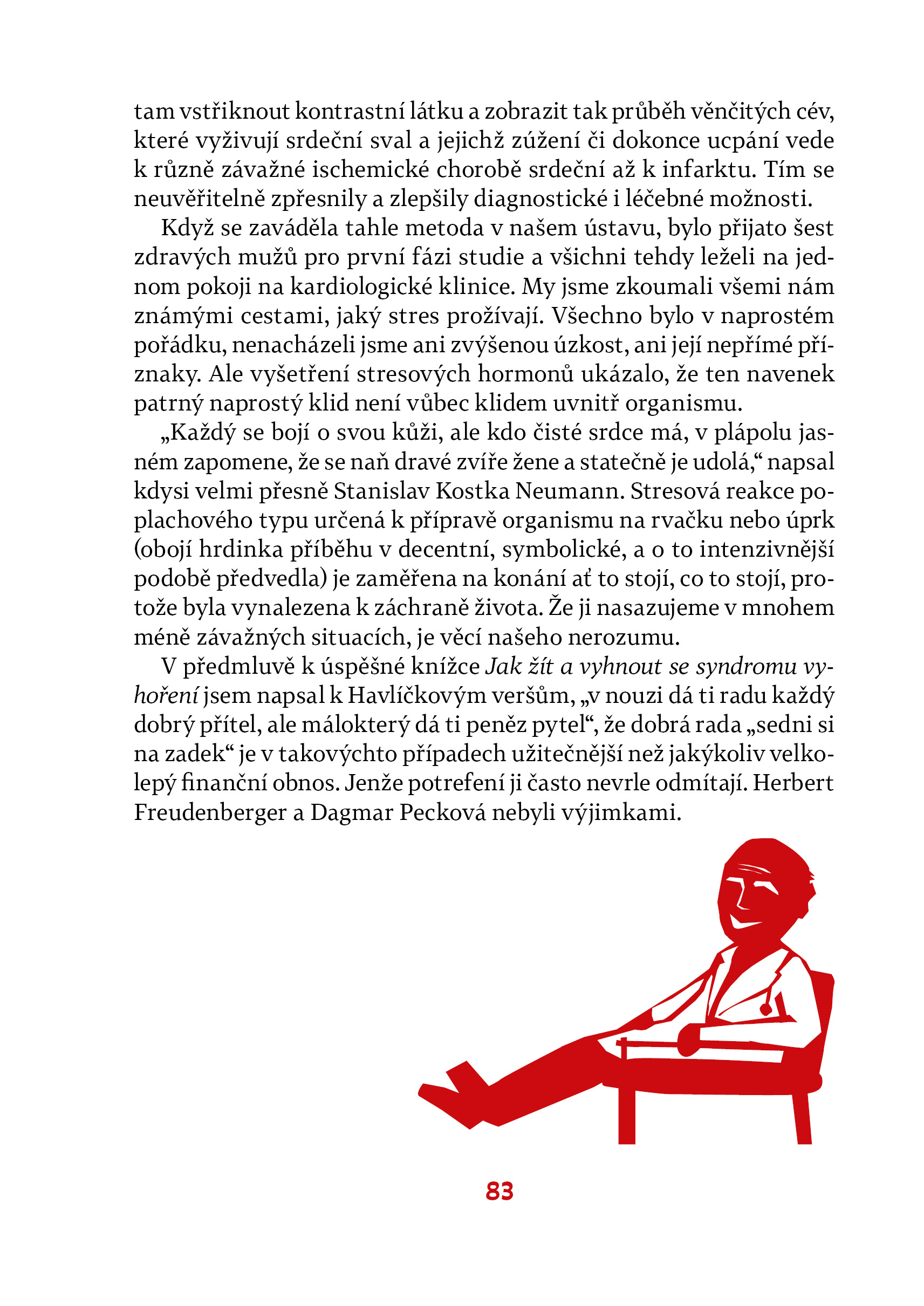 Vyhořet může každý