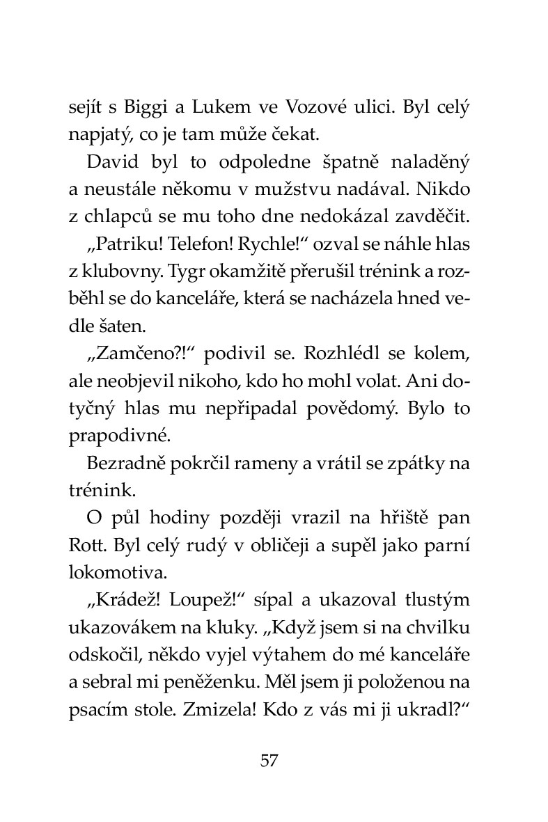 Klub Tygrů – Prastará hladomorna