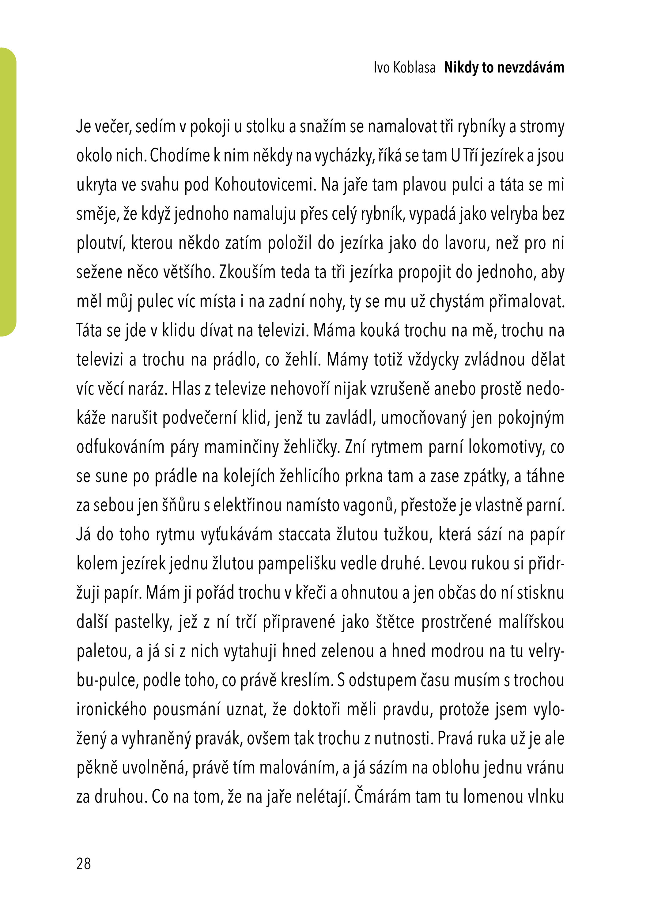 Ivo Koblasa: Nikdy to nevzdávám!