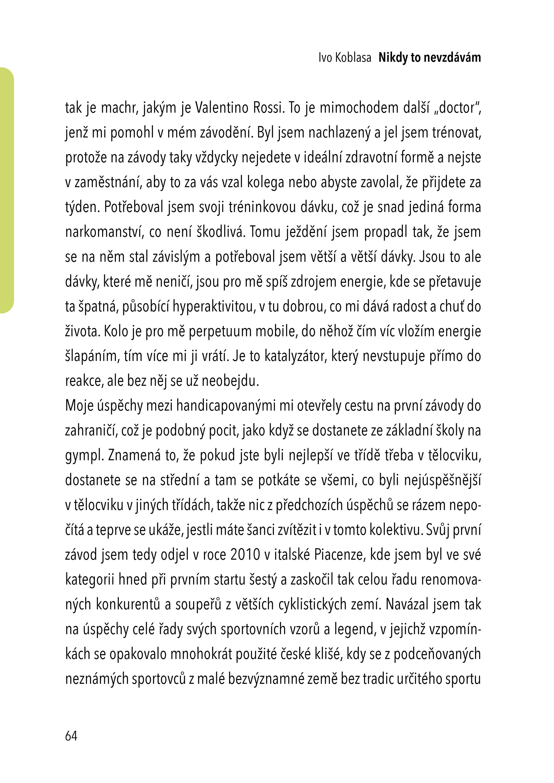 Ivo Koblasa: Nikdy to nevzdávám!