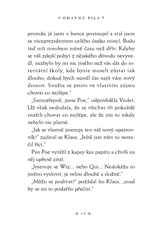 Řada nešťastných příhod 4 - Ohavná pila