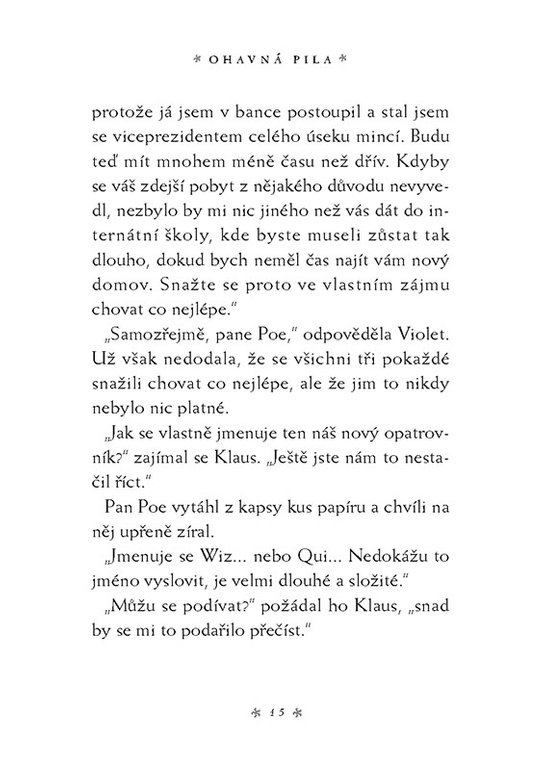 Řada nešťastných příhod 4 - Ohavná pila