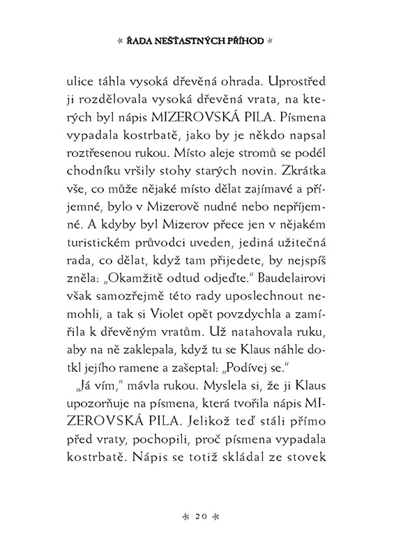 Řada nešťastných příhod 4 - Ohavná pila