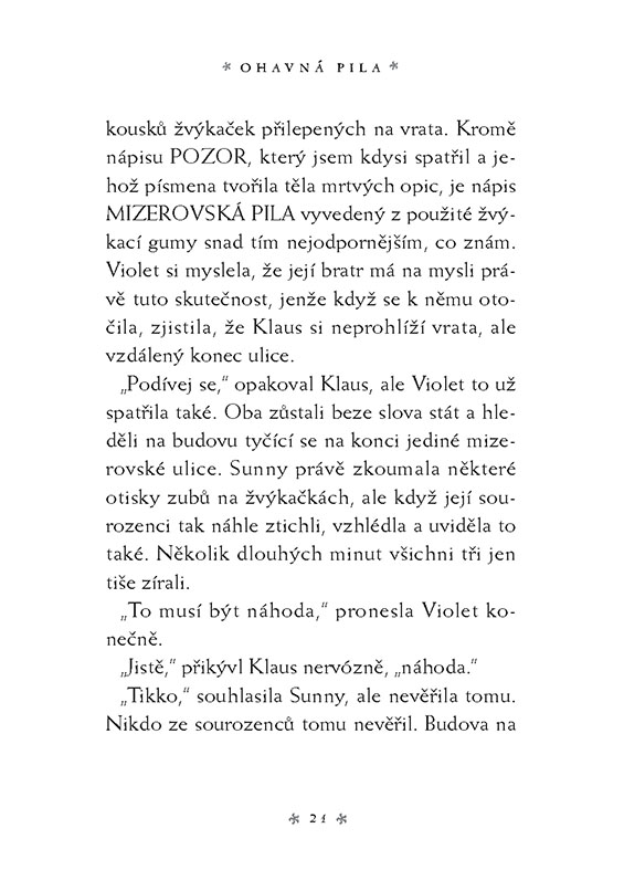 Řada nešťastných příhod 4 - Ohavná pila
