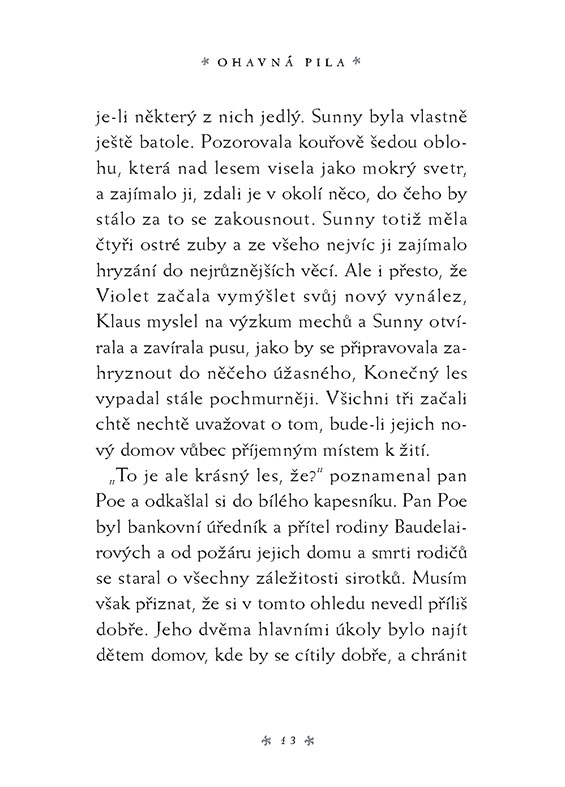 Řada nešťastných příhod 4 - Ohavná pila